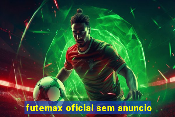 futemax oficial sem anuncio